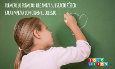 Primero lo primero: organiza su espacio físico para empezar con orden el colegio.